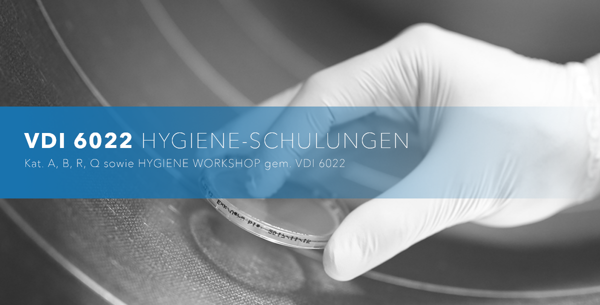 Lufthygiene Schulung gem. VDI 6022 Kat. A, Kat. B, Kat. R, Kat. Q und Lufthygiene Workshop